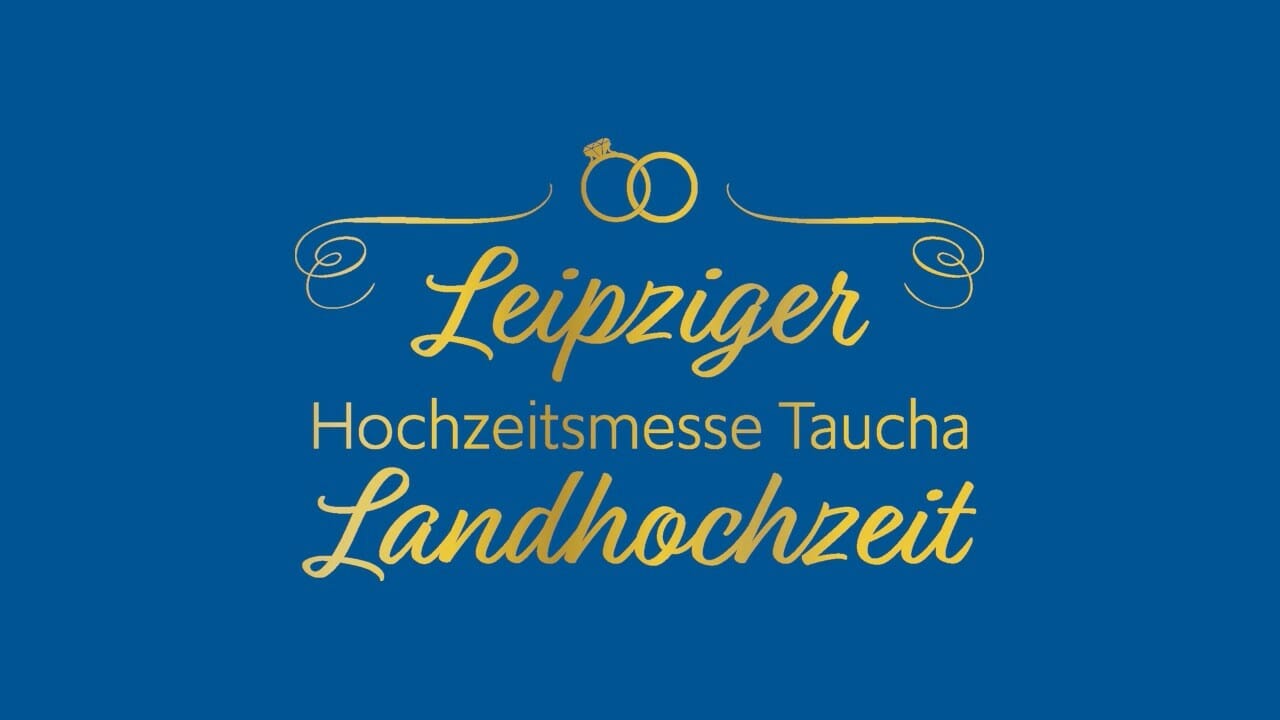 Heiraten in Sachsen – Hochzeitsmesse Leipziger Landhochzeit